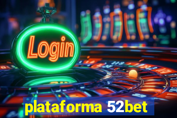 plataforma 52bet